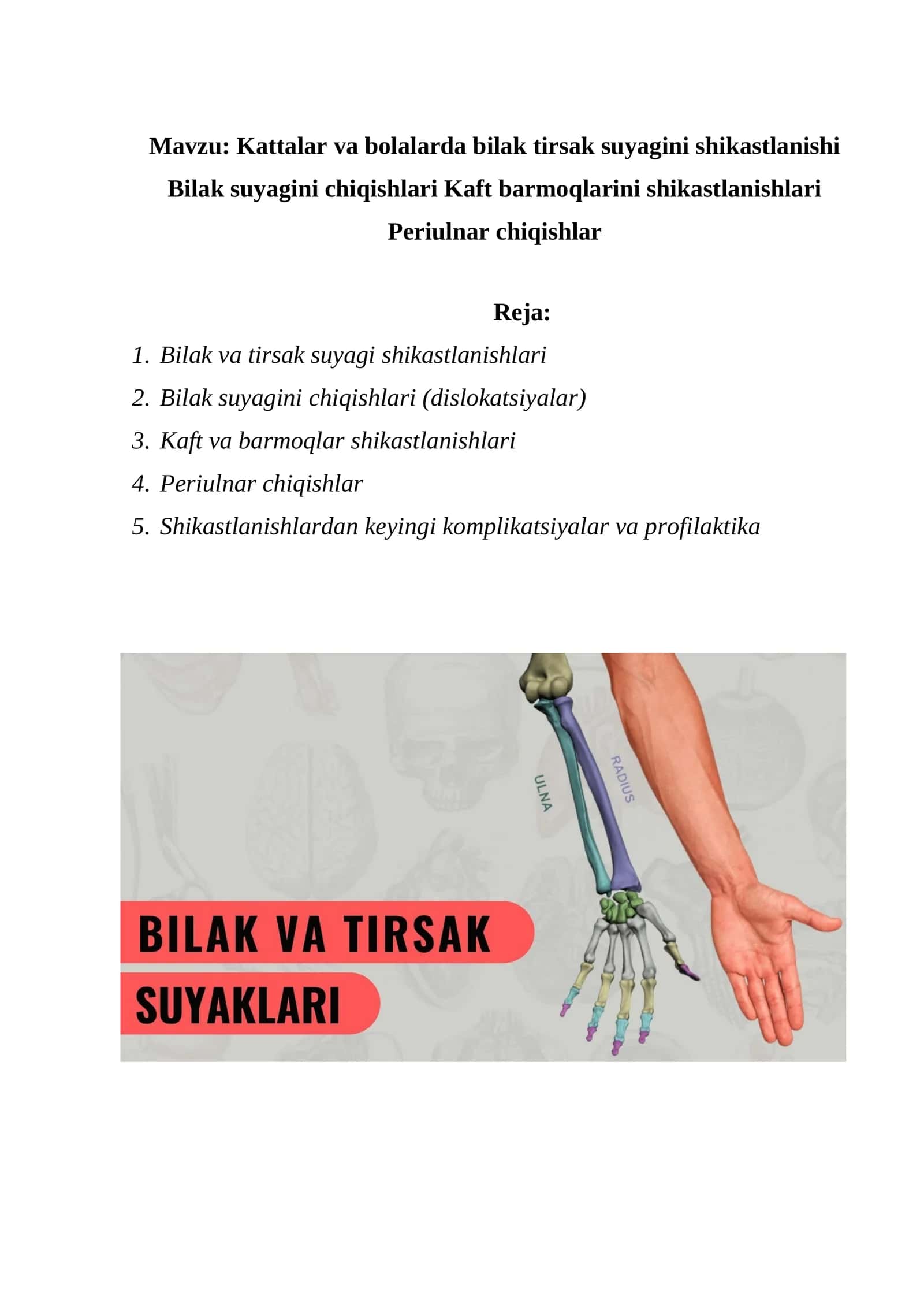 Kattalar va bolalarda bilak tirsak suyagini shikastlanishi Bilak suyagini chiqishlari Kaft barmoqlarini shikastlanishlari Periulnar chiqishlar