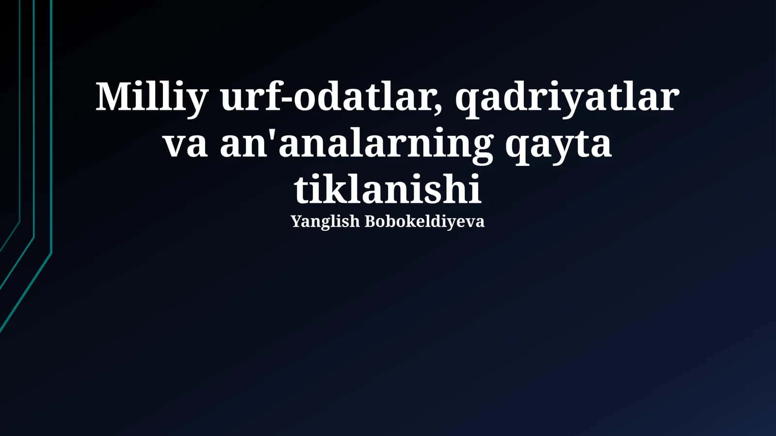 Milliy urf-odatlar, qadriyatlar va an'analarning qayta tiklanishi
