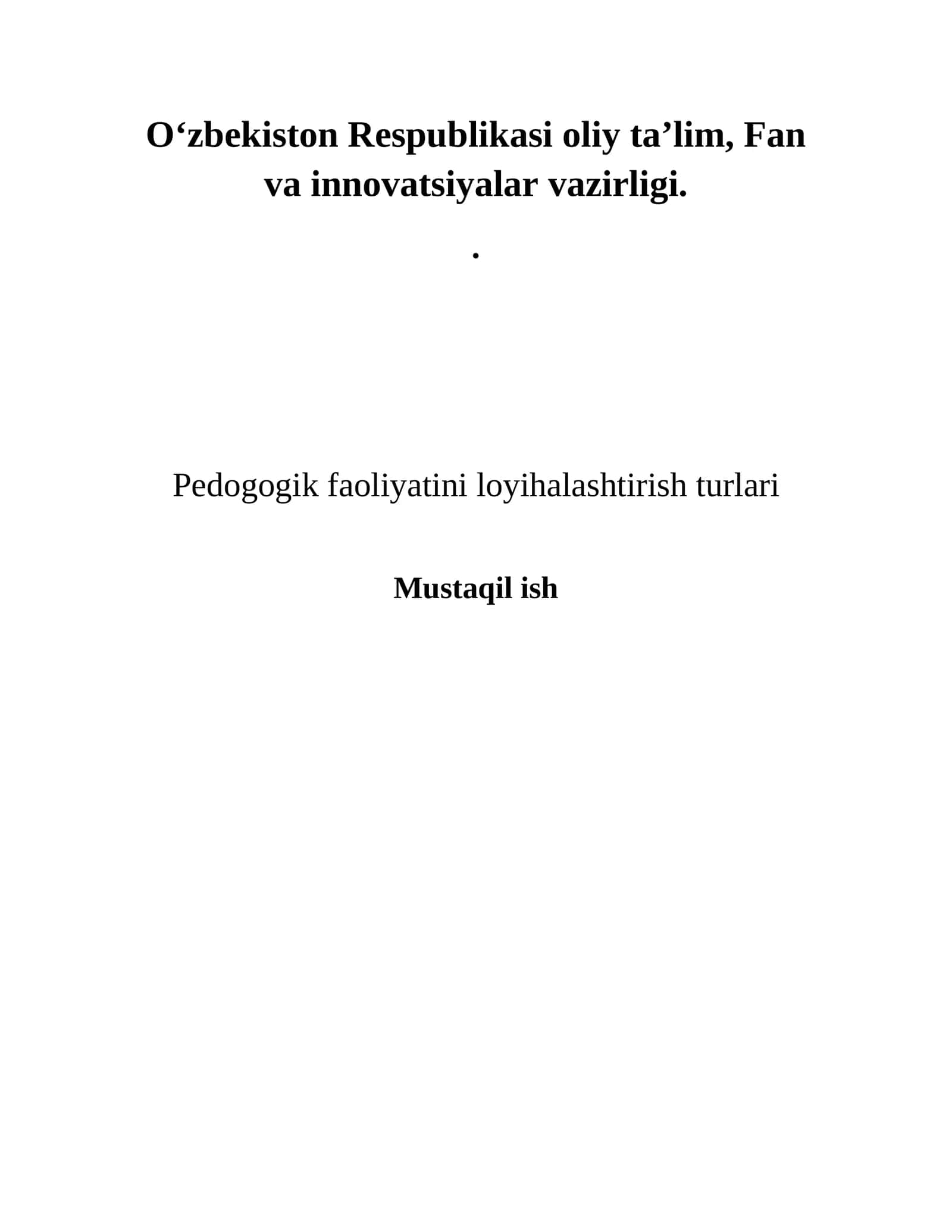 Pedogogik faoliyatini loyihalashtirishturlari