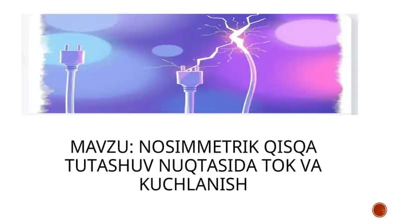 Nоsimmеtrik qisqa tutаshuv nuqtаsidа tоk vа kuchlаnish