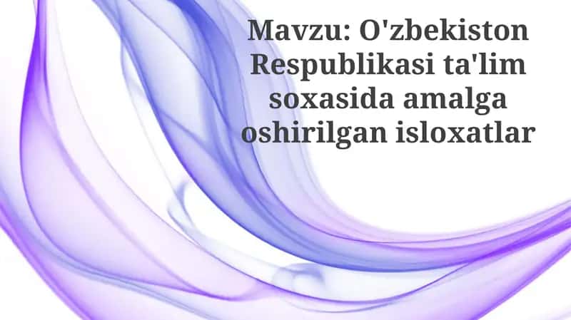 O'zbekiston Respublikasi ta'lim sohasi