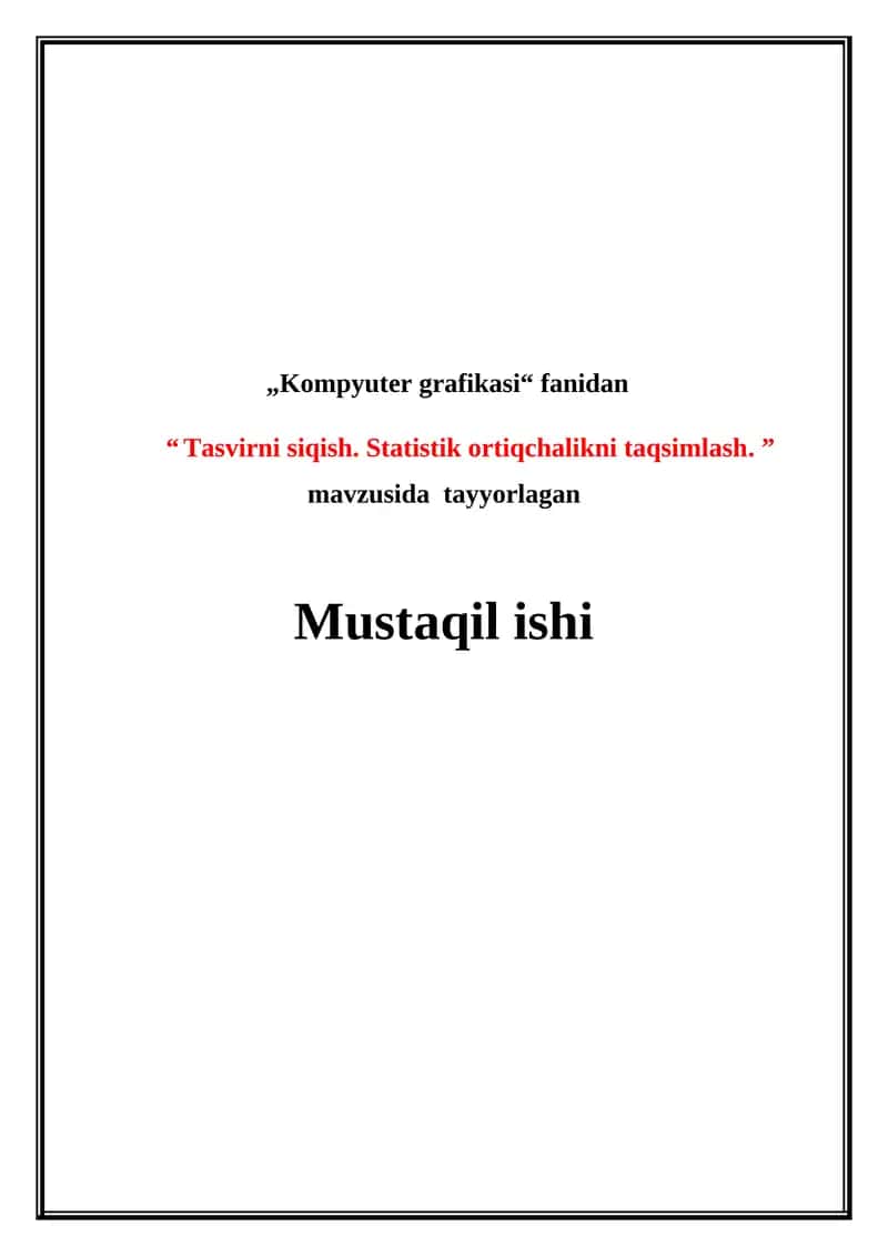 Tasvirni siqish. Statistik ortiqchalikni taqsimlash.