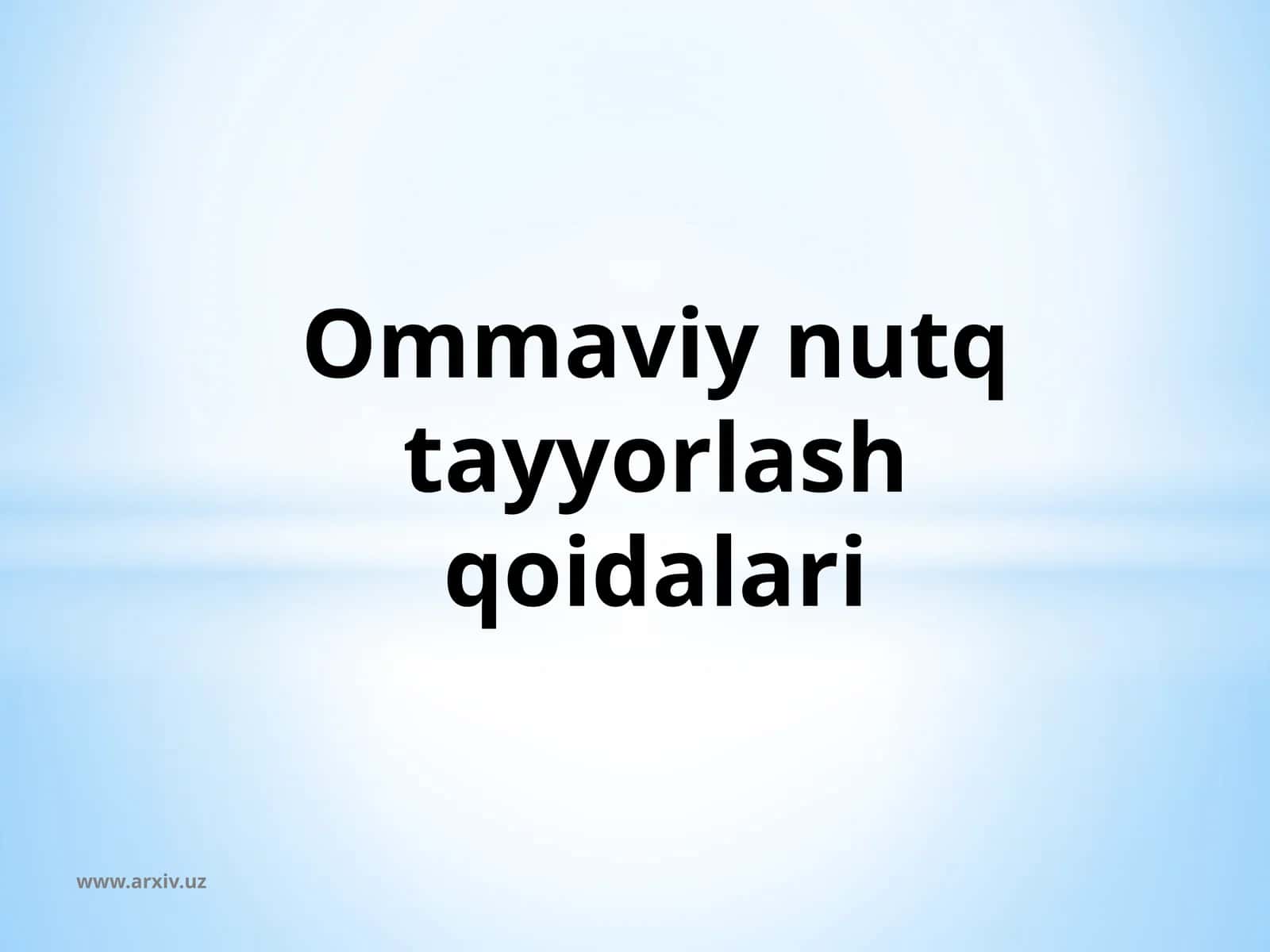 Ommaviy nutq tayyorlash qoidalari