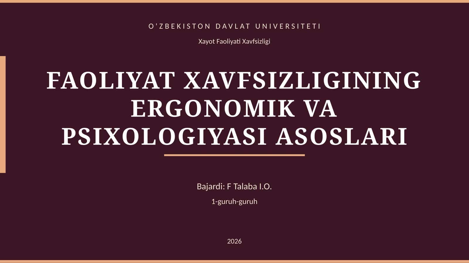 FAOLIYAT XAVFSIZLIGINING ERGONOMIK VA PSIXOLOGIYASI ASOSLARI