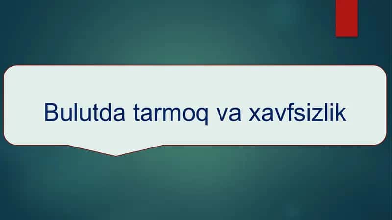 Bulutda tarmoq va xavfsizlik
