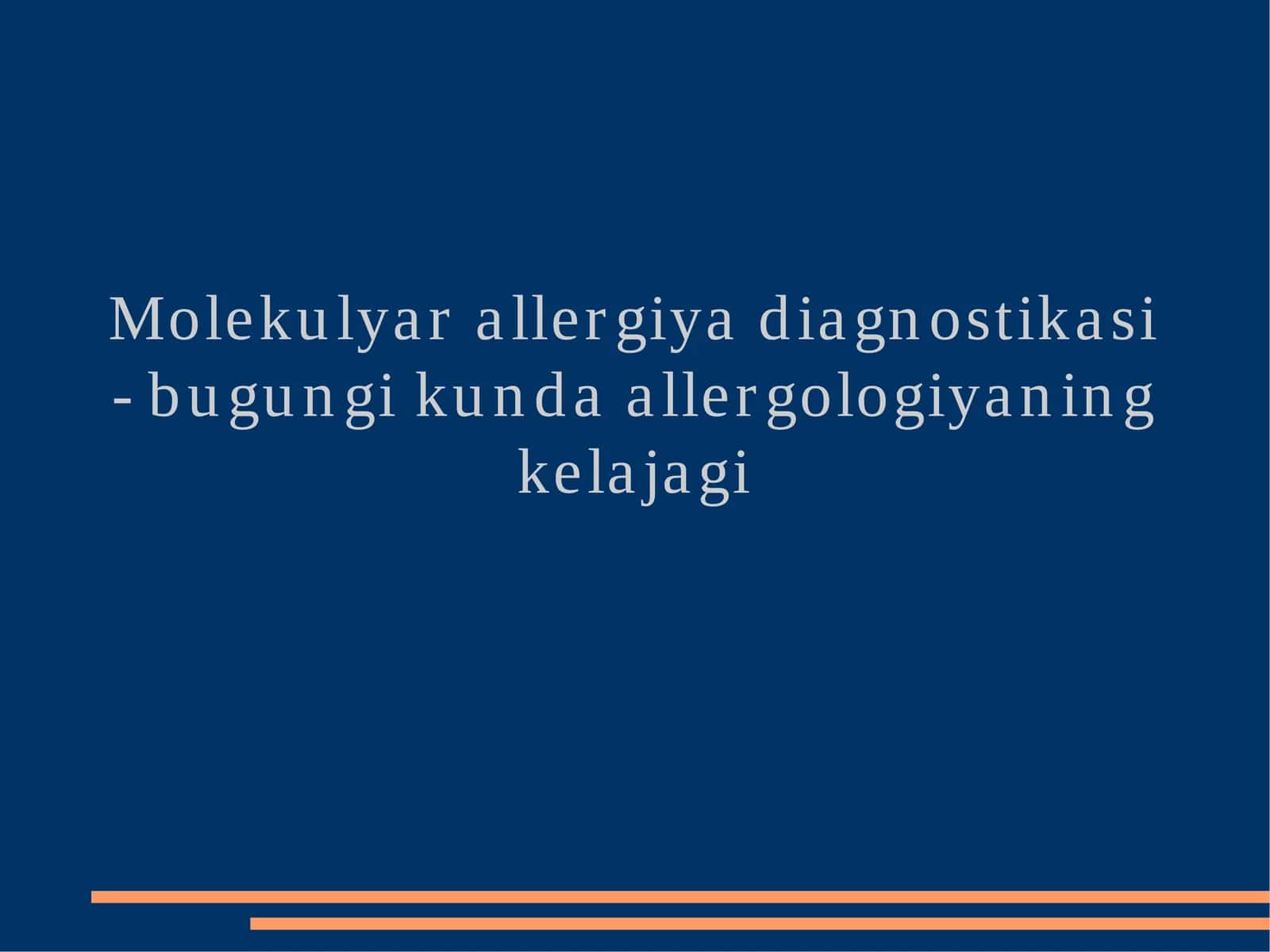 Molekulyar allergiya diagnostikasi - bugungi kunda allergologiyaning kelajagi