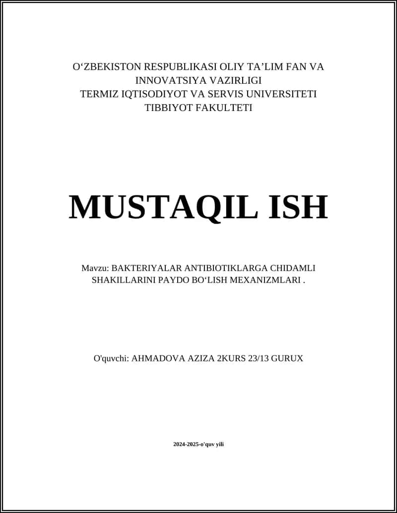 BAKTERIYALAR ANTIBIOTIKLARGA CHIDAMLI SHAKILLARINI PAYDO BOʻLISH MEXANIZMLARI.