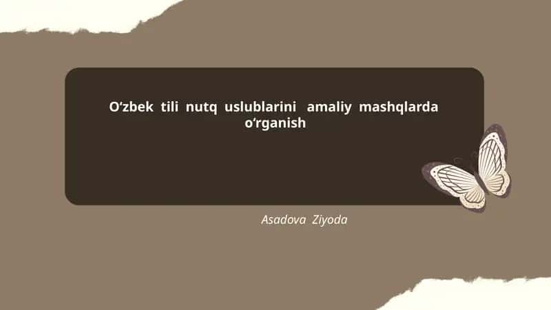 O‘zbek tili nutq uslublarini amaliy mashqlarda o‘rganish
