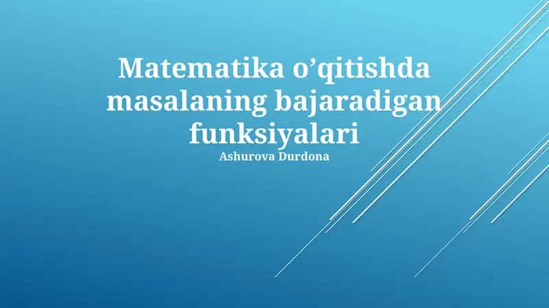 Matematika oʼqitishda masalaning bajaradigan funksiyalari