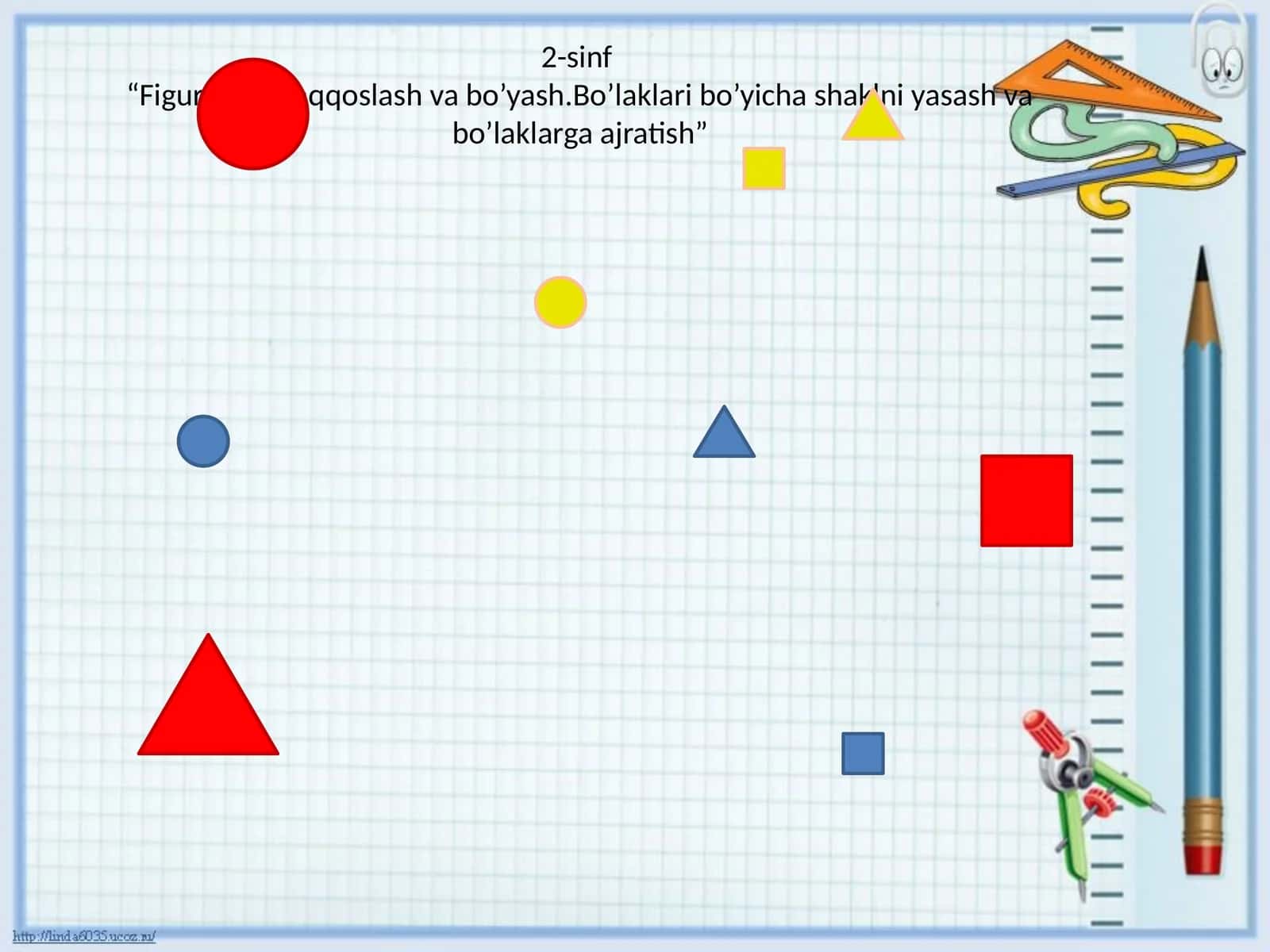 Figuralarni taqqoslash va bo’yash.Bo’laklari bo’yicha shaklni yasash va bo’laklarga ajratish