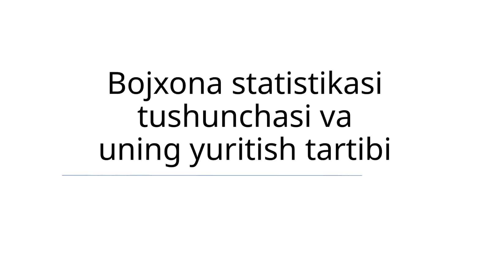 Bojxona statistikasi tushunchasi va uning yuritish tartibi
