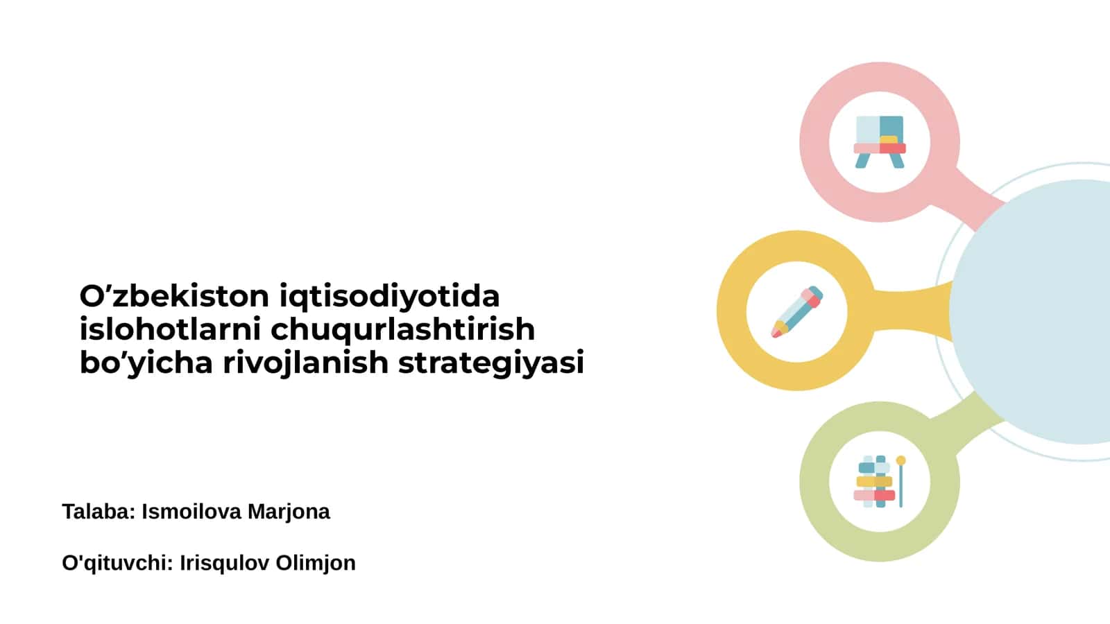 O‘zbekiston iqtisodiyotida islohotlarni chuqurlashtirish bo’yicha rivojlanish strategiyasi