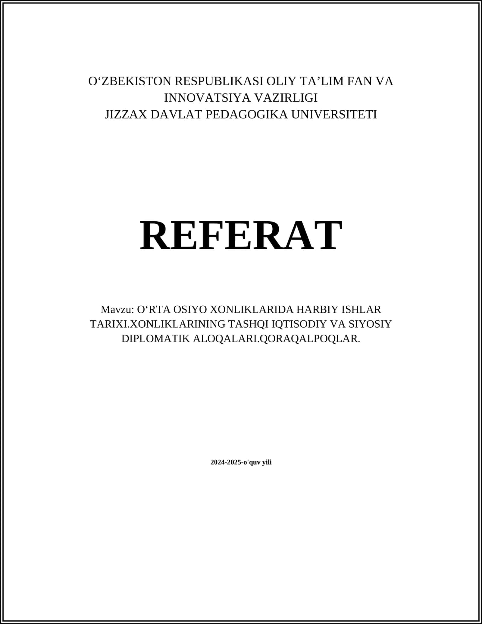 OʻRTA OSIYO XONLIKLARIDA HARBIY ISHLAR TARIXI.XONLIKLARINING TASHQI IQTISODIY VA SIYOSIY DIPLOMATIK ALOQALARI.QORAQALPOQLAR