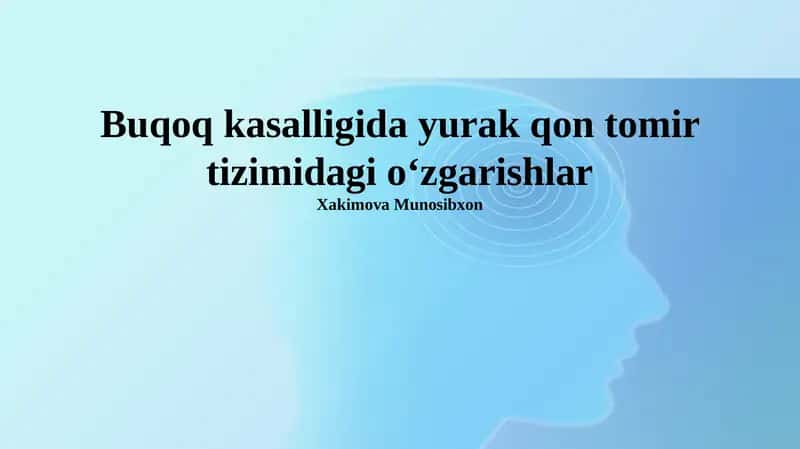 Buqoq Kasalligida Yurak qon tomir tizimidagi oʻzgarishlar