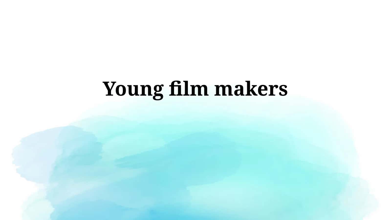 Young filmmakers