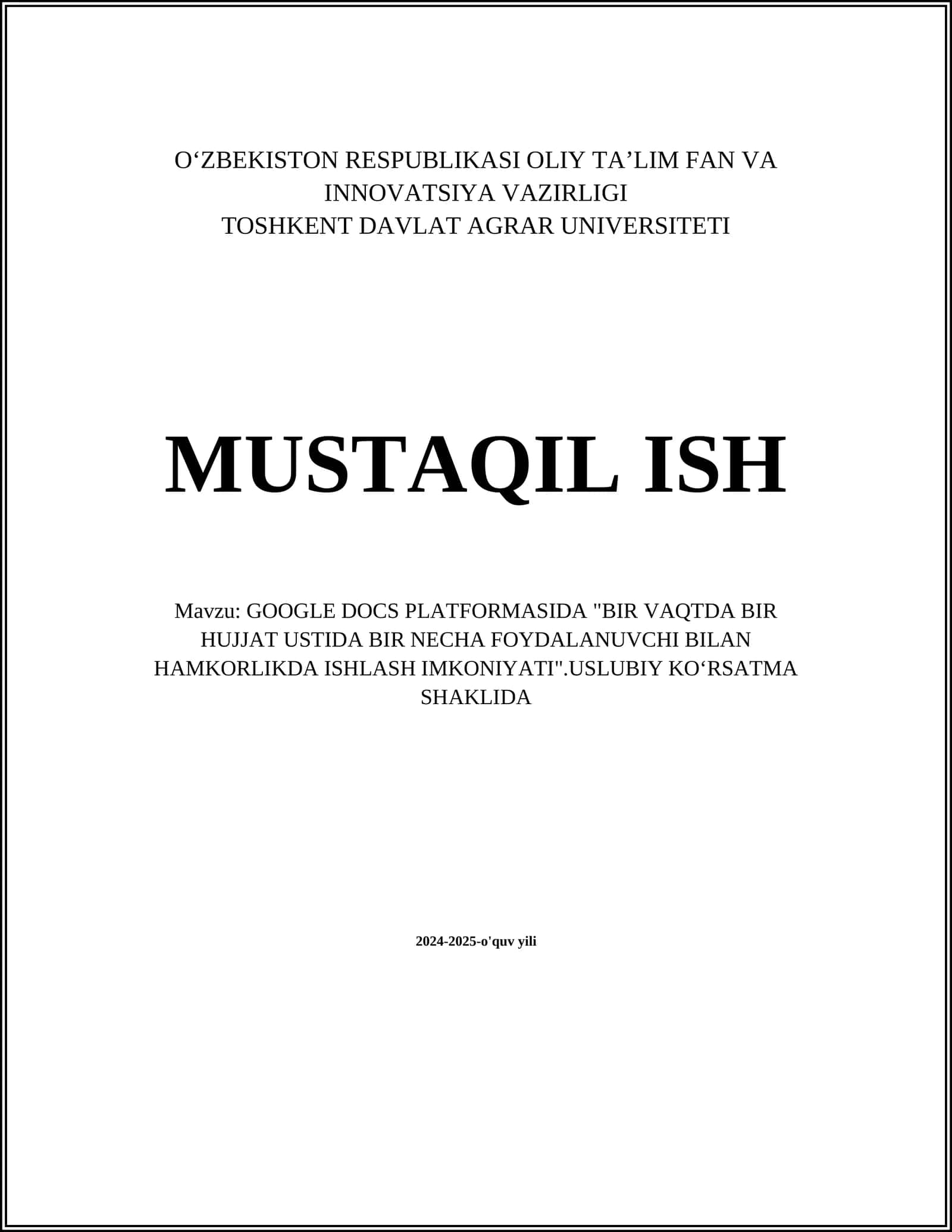 GOOGLE DOCS PLATFORMASIDA "BIR VAQTDA BIR HUJJAT USTIDA BIR NECHA FOYDALANUVCHI BILAN HAMKORLIKDA ISHLASH IMKONIYATI".USLUBIY KOʻRSATMA SHAKLIDA