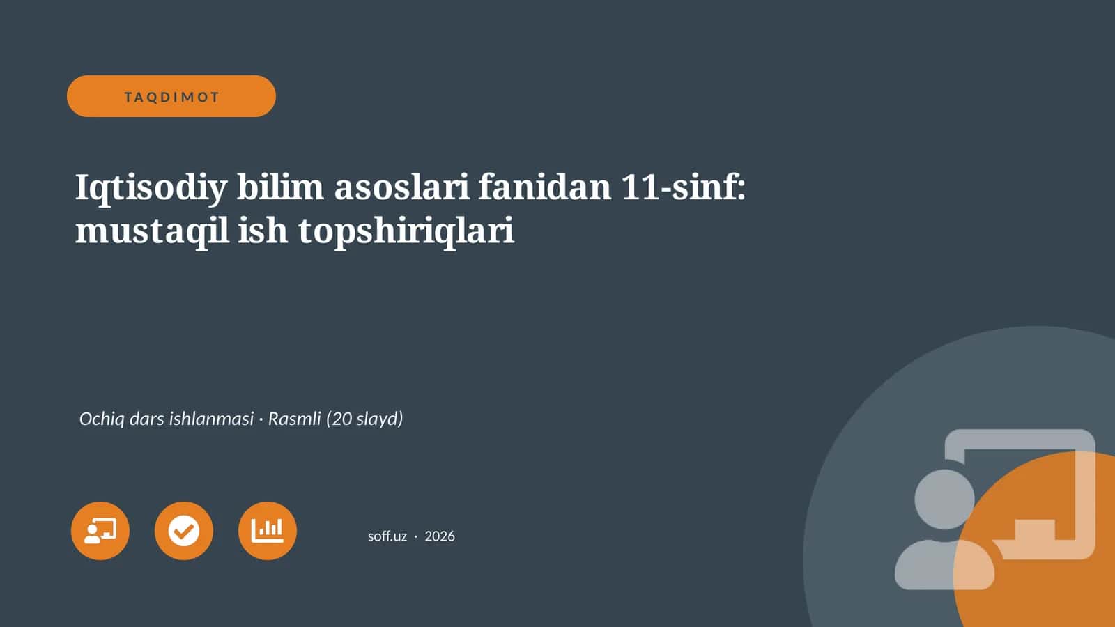 Iqtisodiy bilim asoslari fanidan 11-sinf: mustaqil ish topshiriqlari