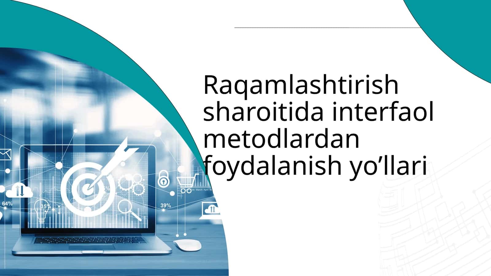 Raqamlashtirish sharoitida interfaol metodlardan foydalanish yo’llari
