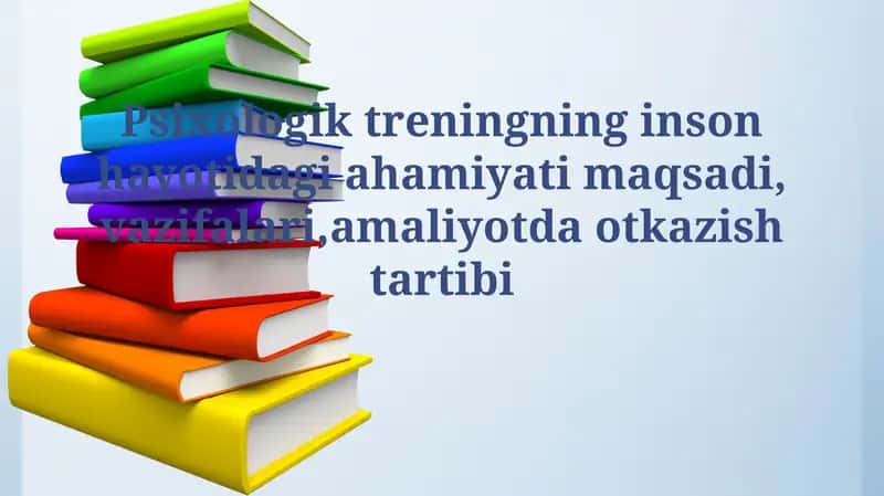 Psixologik treningning inson hayotidagi ahamiyati