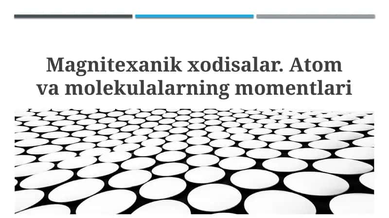 Magnitexanikxodisalar. Atomvamolekulalarningmomentlari
