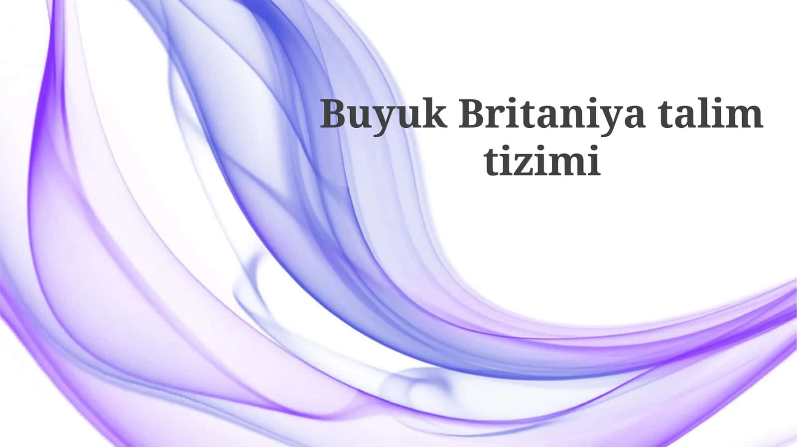 Buyuk Britaniya ta'lim tizimi