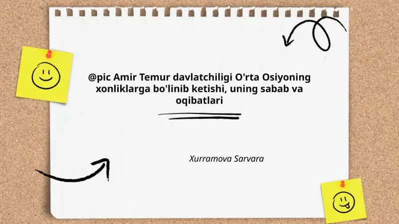Amir Temur davlatchiligi O'rta Osiyoning xonliklarga bo'linib ketishi, uning sabab va oqibatlari