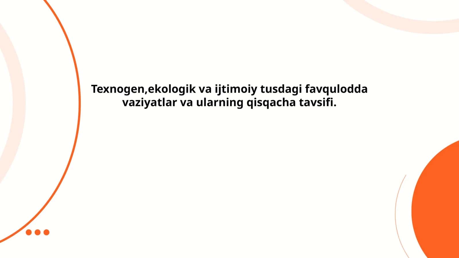 Texnogen,ekologik va ijtimoiy tusdagi favqulodda vaziyatlar va ularning qisqacha tavsifi
