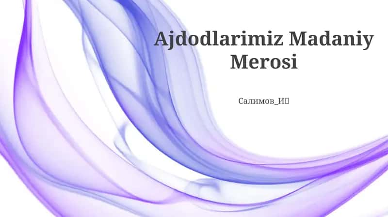 Ajdodlarimiz Madaniy Merosi