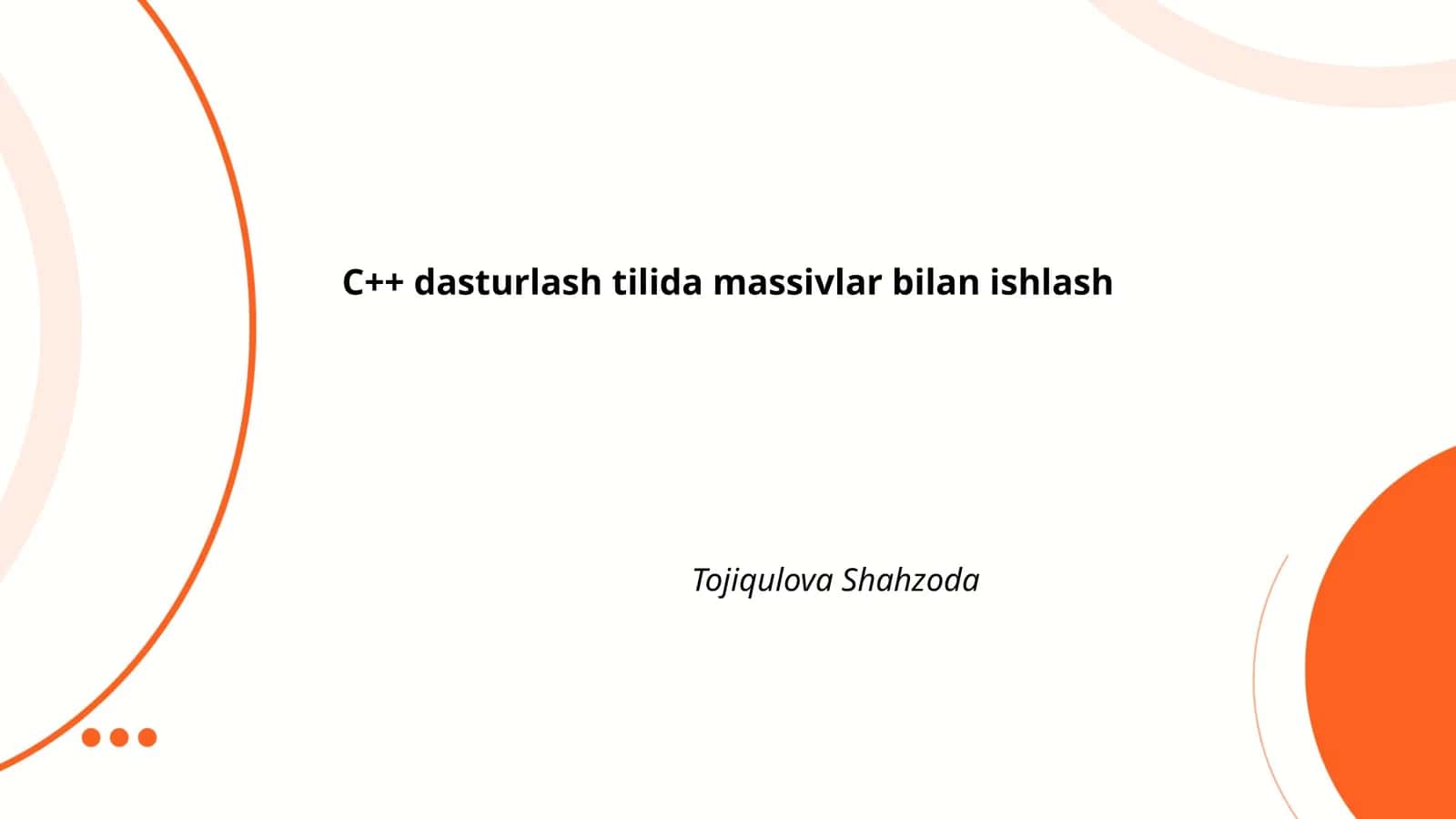 C++ dasturlash tilida massivlar bilan ishlash