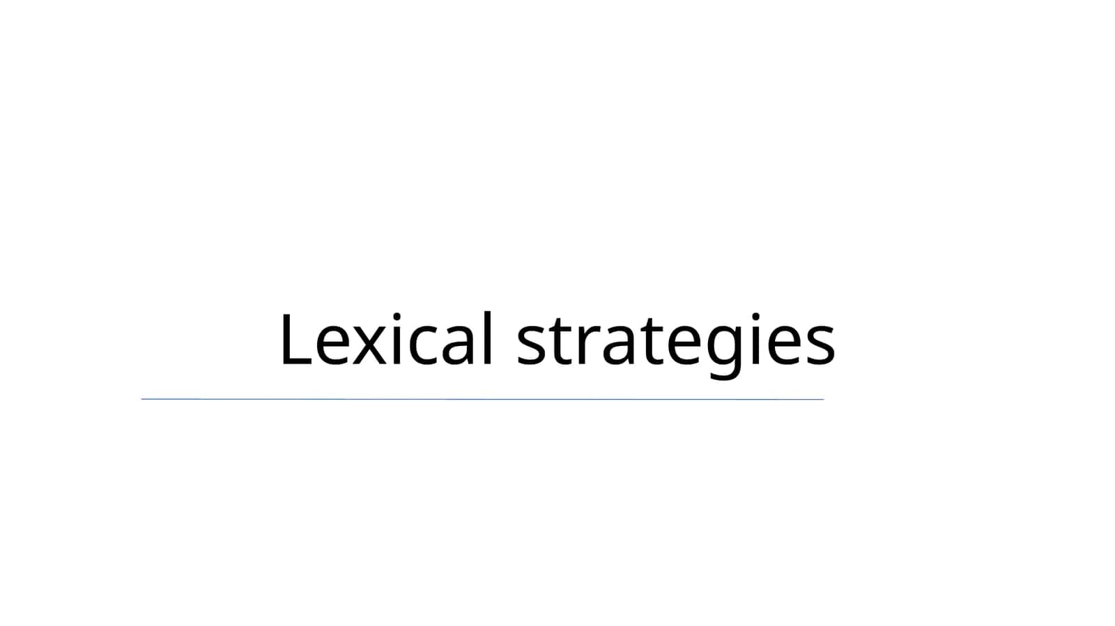 Lexical strategies