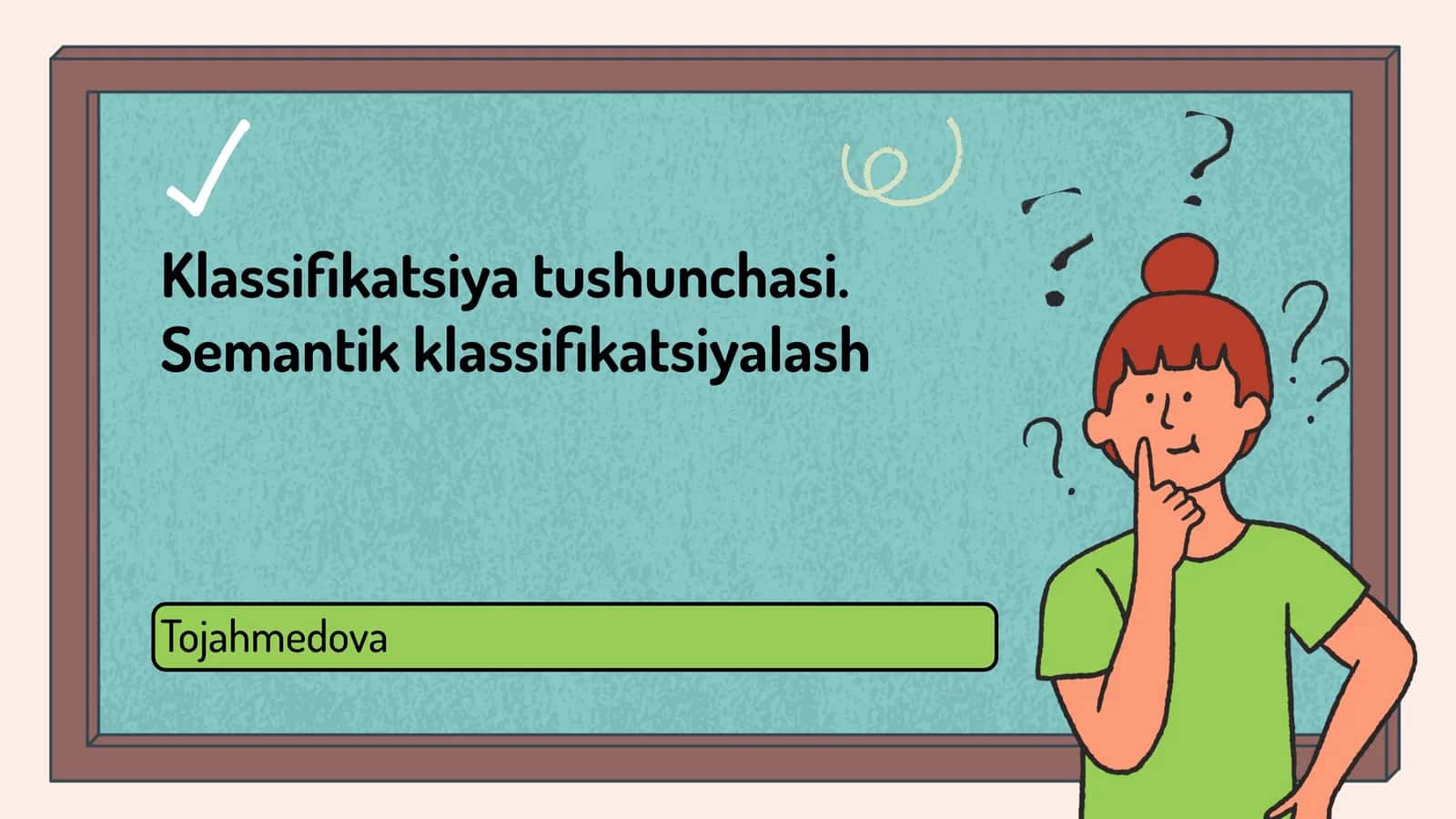 Klassifikatsiya tushunchasi. Semantik klassifikatsiyalash