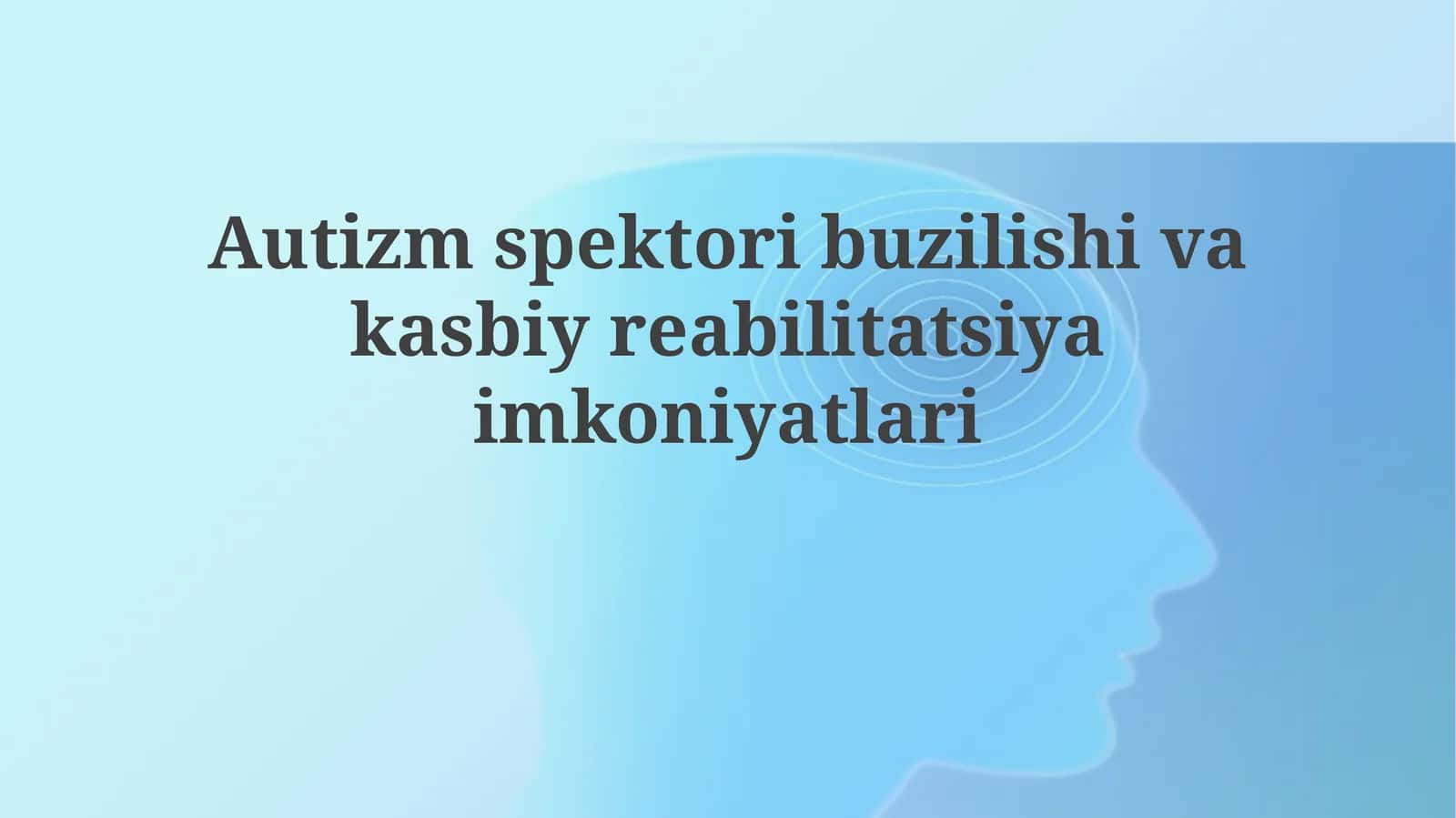 Autizm spektridagi buzilish