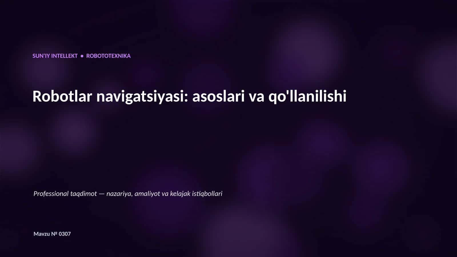 SUN'IY INTELLEKT • ROBOTOTEXNIKA