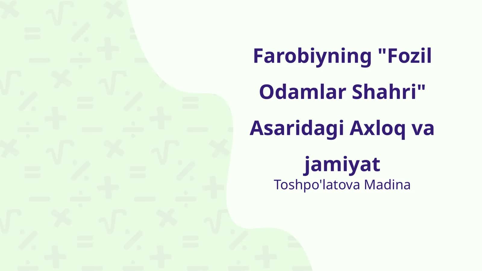 Farobiyning "Fozil Odamlar Shahri" Asaridagi Axloq va jamiyat