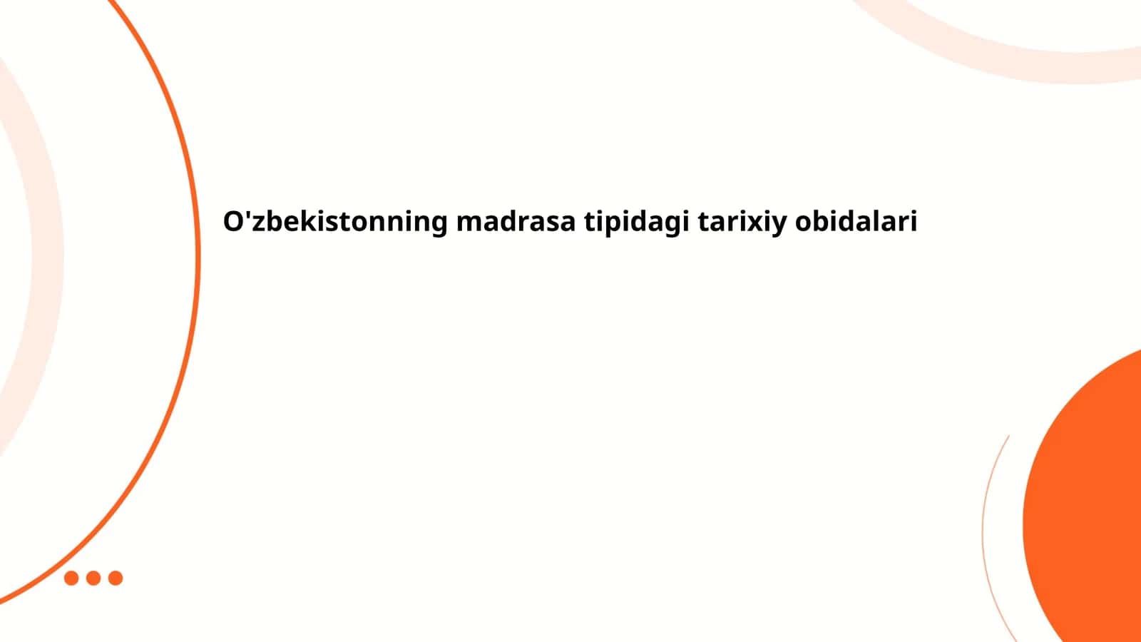 O'zbekistonning madrasa tipidagi tarixiy obidalari