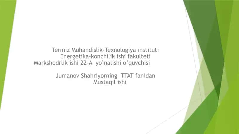 TermizMuhandislik-TexnologiyainstitutiEnergetika-konchilikishifakultetiMarkshedrlikishi22-Ayo’nalishio’quvchisiJumanovShahriyorningTTATfanidanMustaqilishi