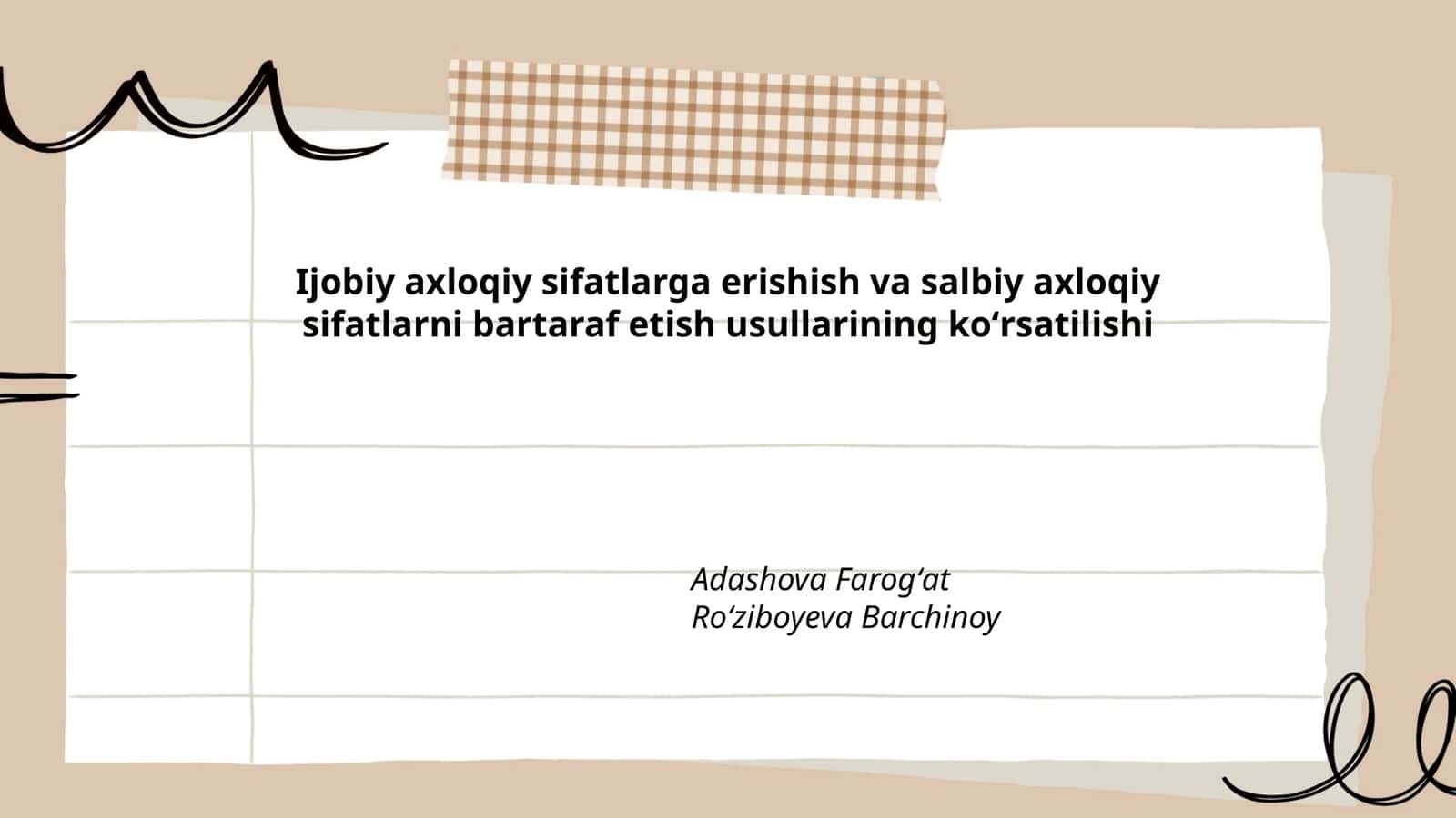 Ijobiy axloqiy sifatlarga erishish va salbiy axloqiy sifatlarni bartaraf etish usullarining koʻrsatilishi