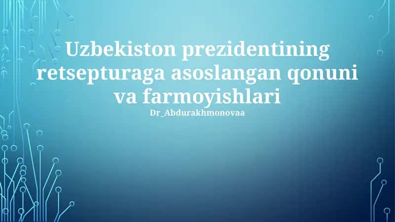 O'zbekiston prezidentining retsepturaga asoslangan qonuni va farmoyishlari