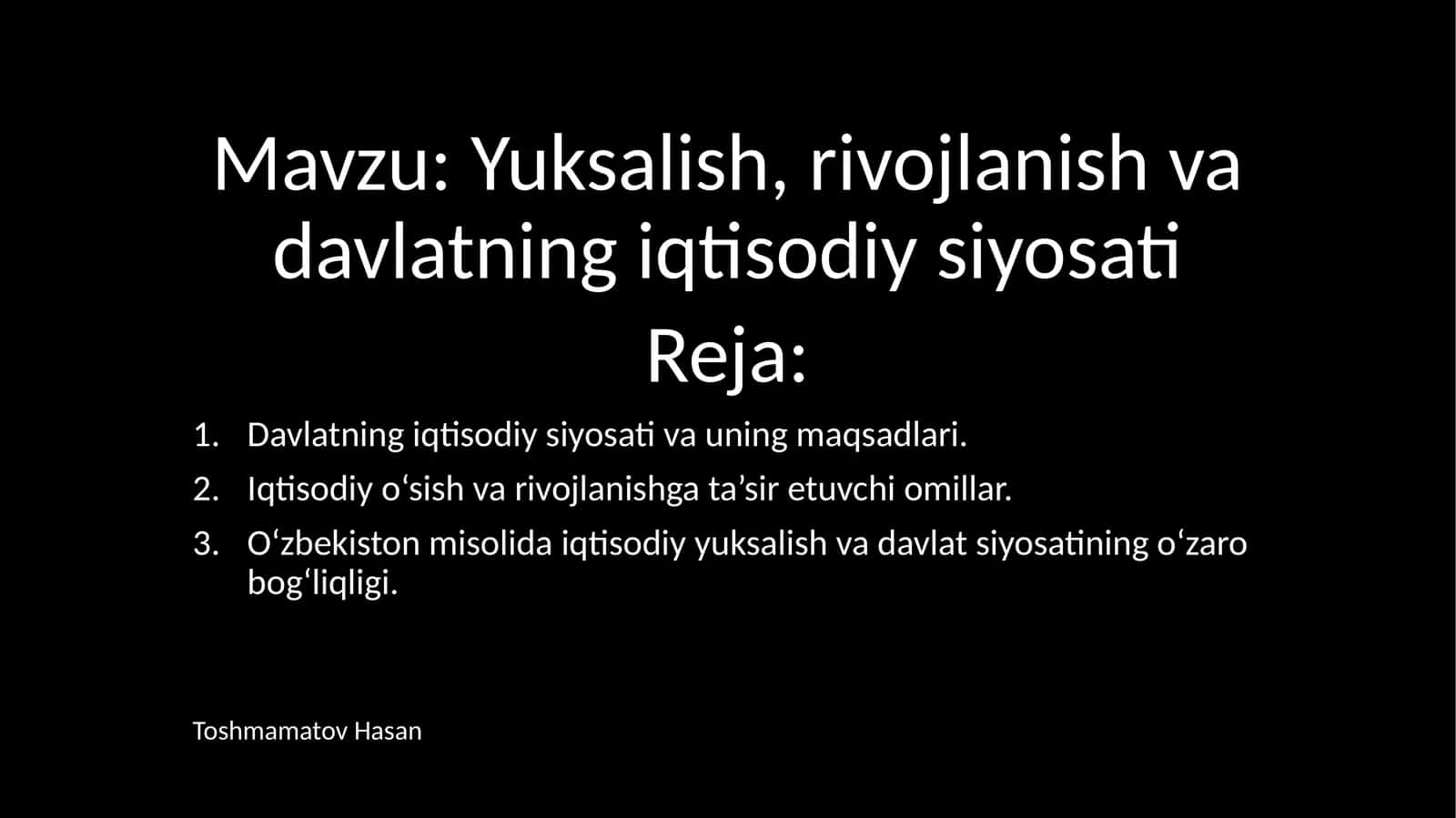 Yuksalish, rivojlanish va davlatning iqtisodiy siyosati
