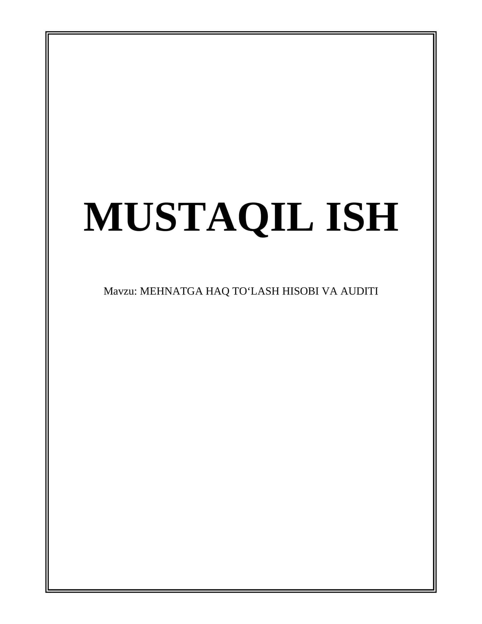 MEHNATGA HAQ TO‘LASH HISOBI VA AUDITI