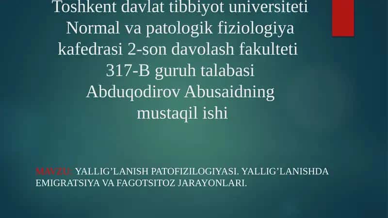 Yallig'lanish patofiziologiyasi. Yallig'lanishda emigratsiya va fagotsitoz jarayonlari