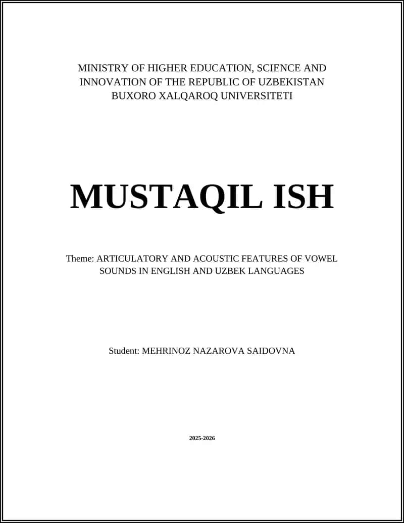 ARTICULATORY AND ACOUSTIC FEATURES OF VOWEL SOUNDS IN ENGLISH AND UZBEK LANGUAGES