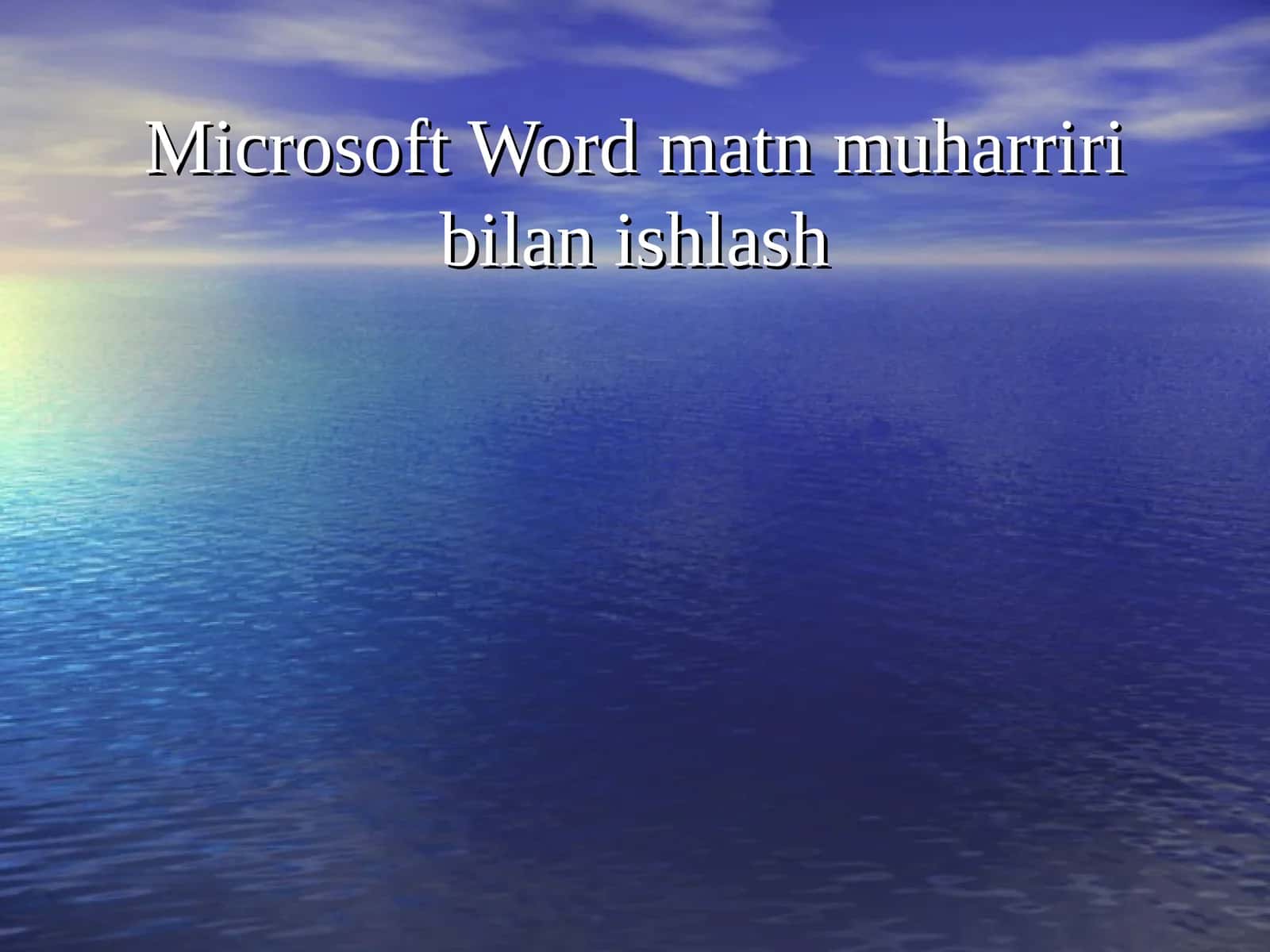 Microsoft Word matnmuharriri bilan ishlash