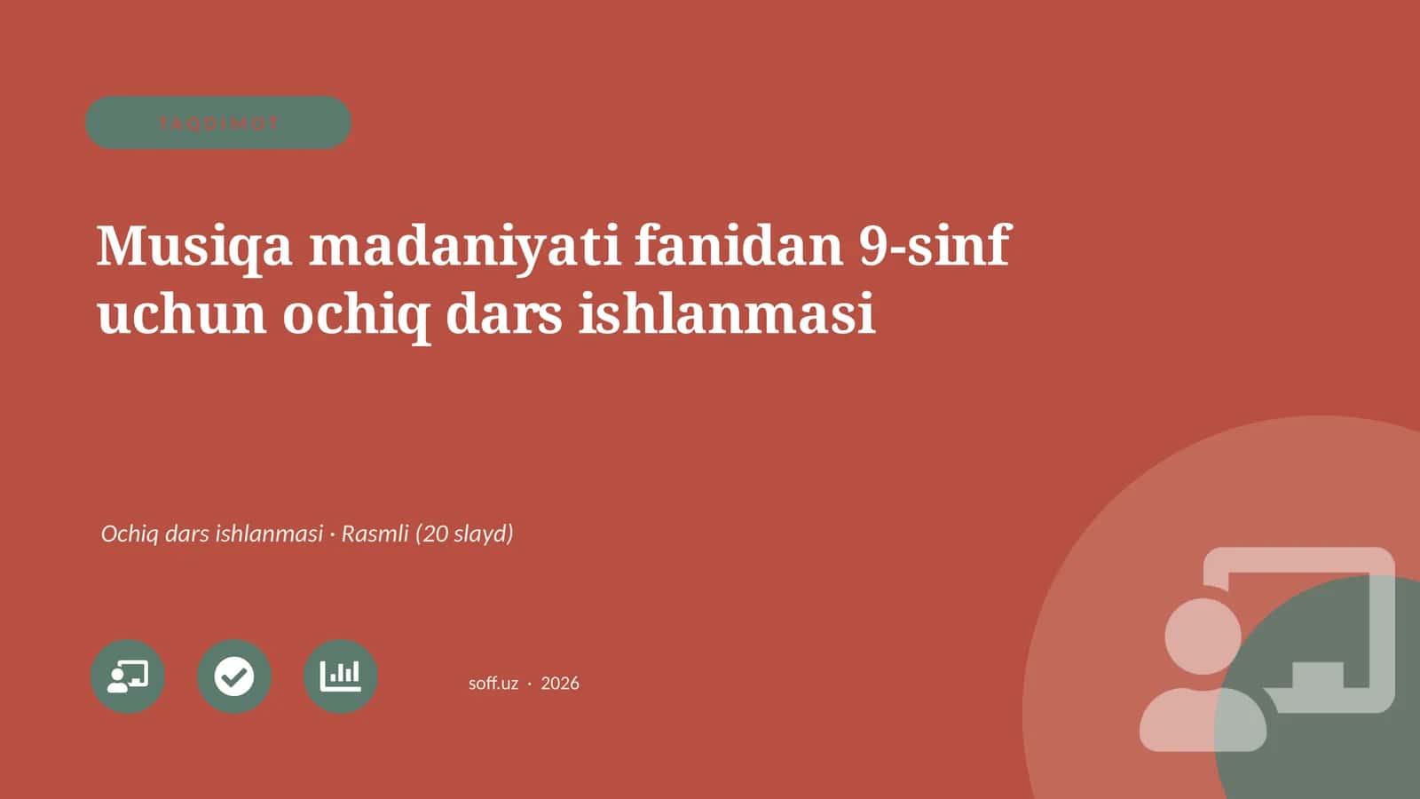 Musiqa madaniyati fanidan 9-sinf uchun ochiq dars ishlanmasi