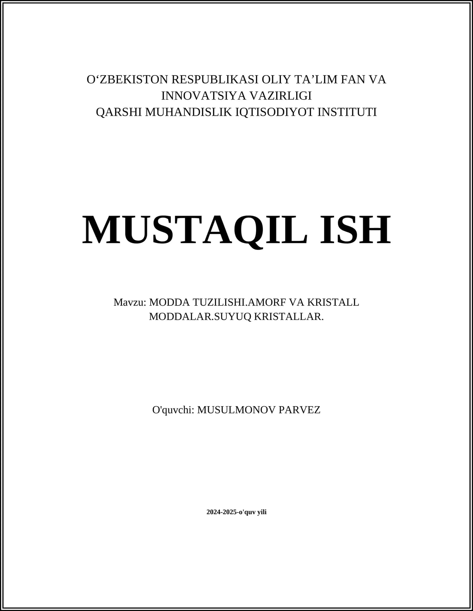 MODDA TUZILISHI.AMORF VA KRISTALL MODDALAR.SUYUQ KRISTALLAR