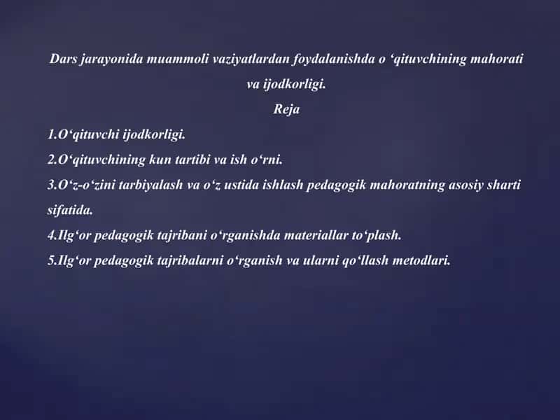Dars jarayonida muammoli vaziyatlardan foydalanishda o ‘qituvchining mahorati va ijodkorligi