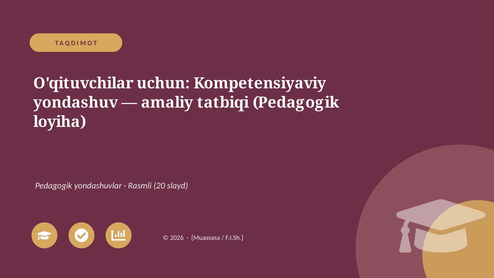Kompetensiyaviy yondashuv — amaliy tatbiqi (Pedagogik loyiha)