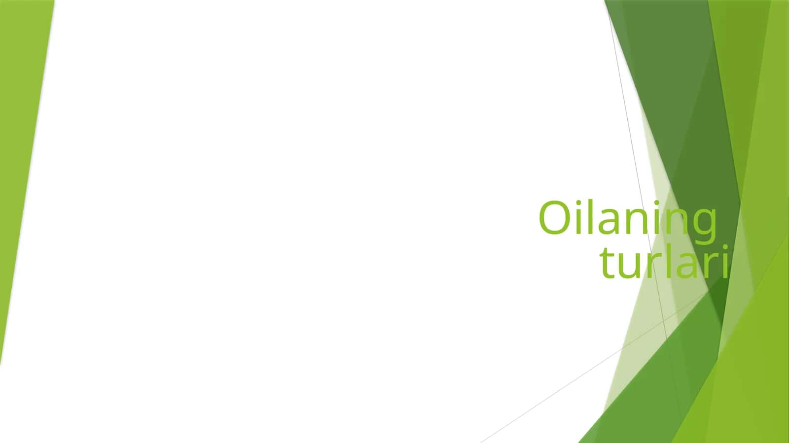 Oilaning turlari