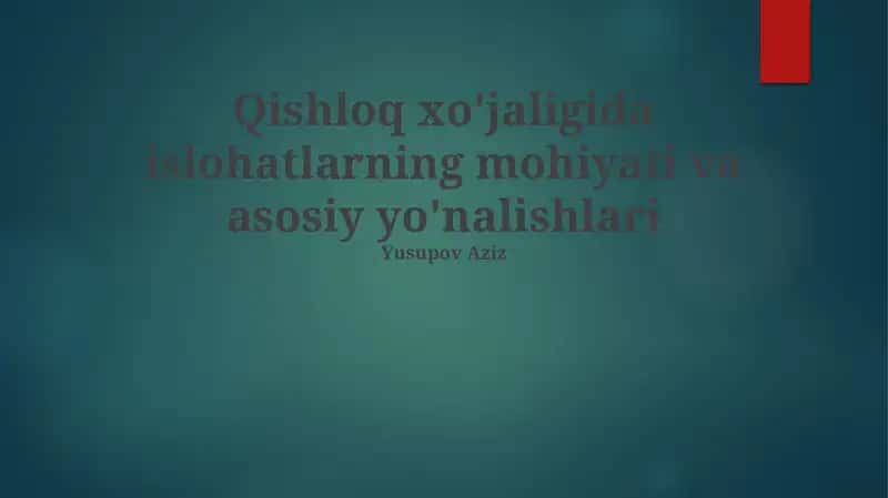 Qishloq xo'jaligida islohatlarning mohiyati va asosiy yo'nalishlari