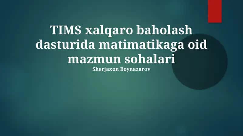 TIMS xalqaro baholash dasturida matimatikaga oid mazmun sohalari
